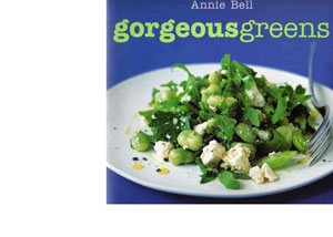 Gorgeous Greens by Annie Bell – review