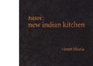 Rasoi: New Indian Kitchen by Vineet Bhatia – review